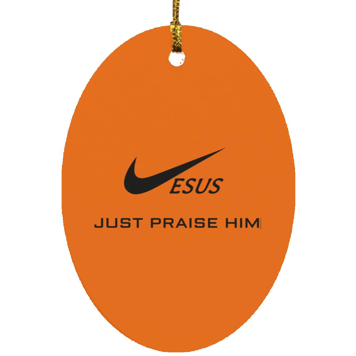 Just Praise Him - Oval Ornament - Jesus Surfed Apparel Co. 