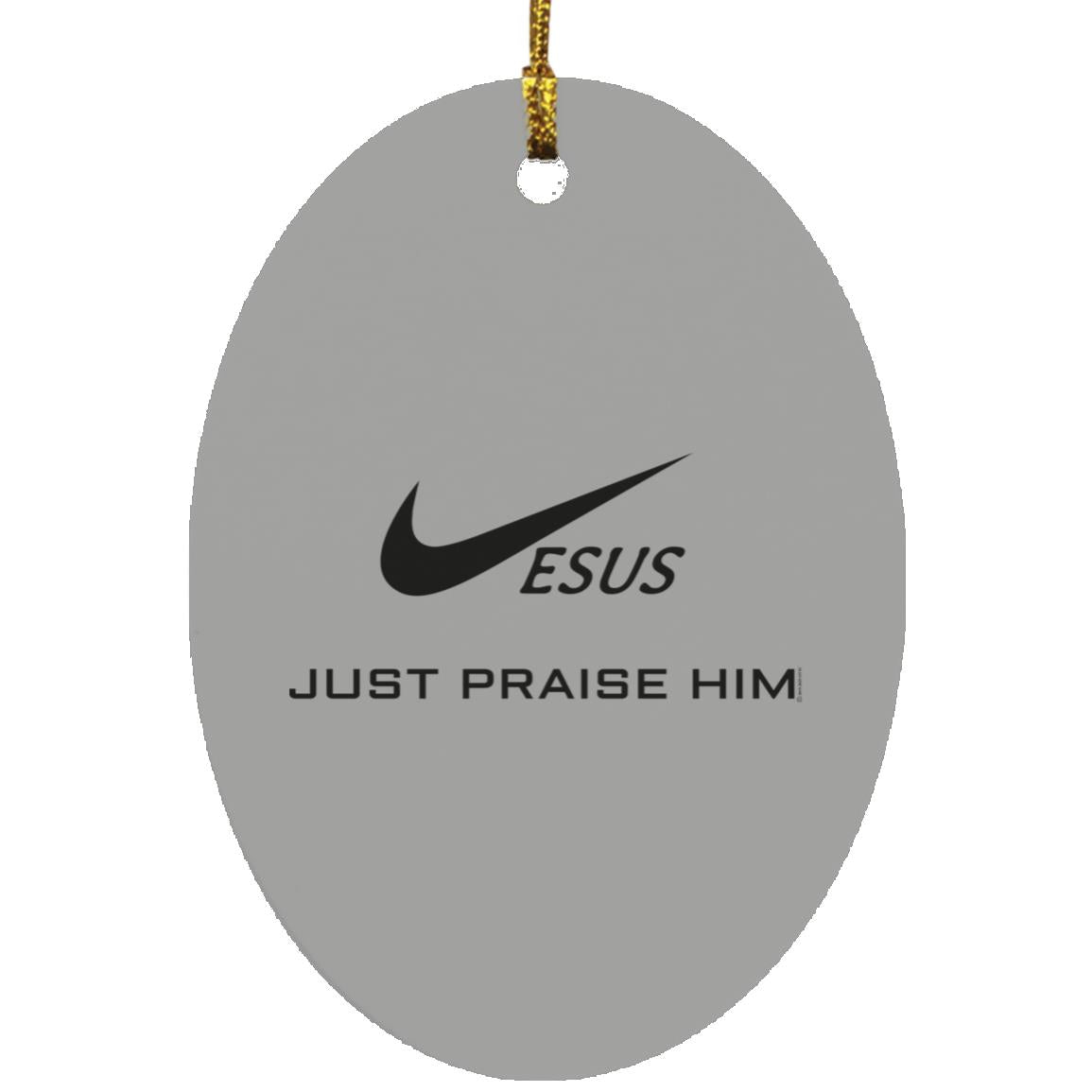 Just Praise Him - Oval Ornament - Jesus Surfed Apparel Co. 