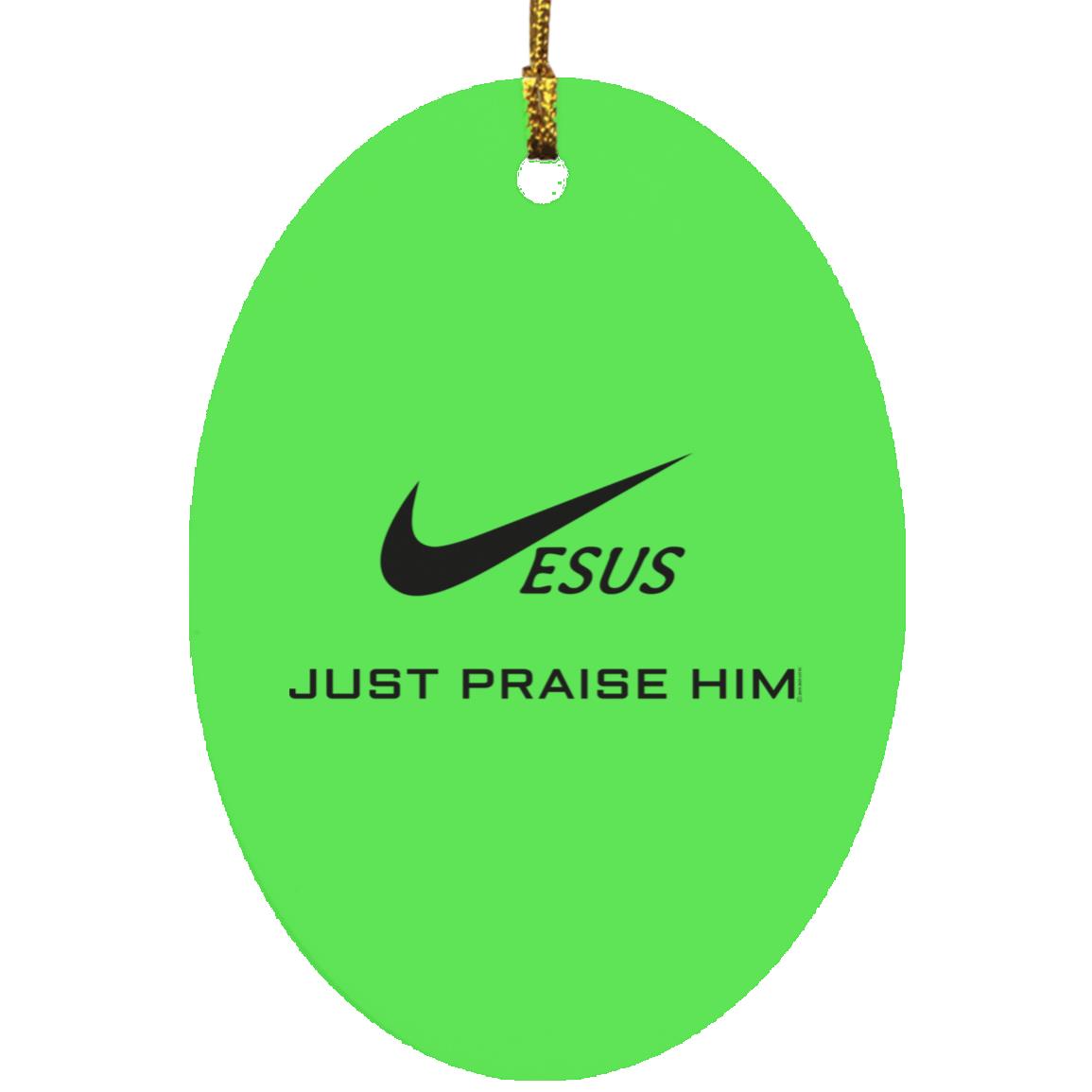 Just Praise Him - Oval Ornament - Jesus Surfed Apparel Co. 