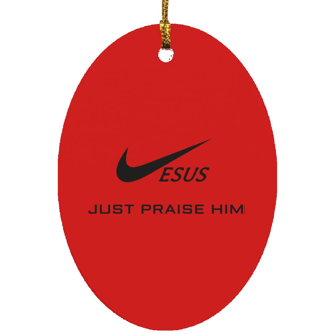 Just Praise Him - Oval Ornament - Jesus Surfed Apparel Co. 