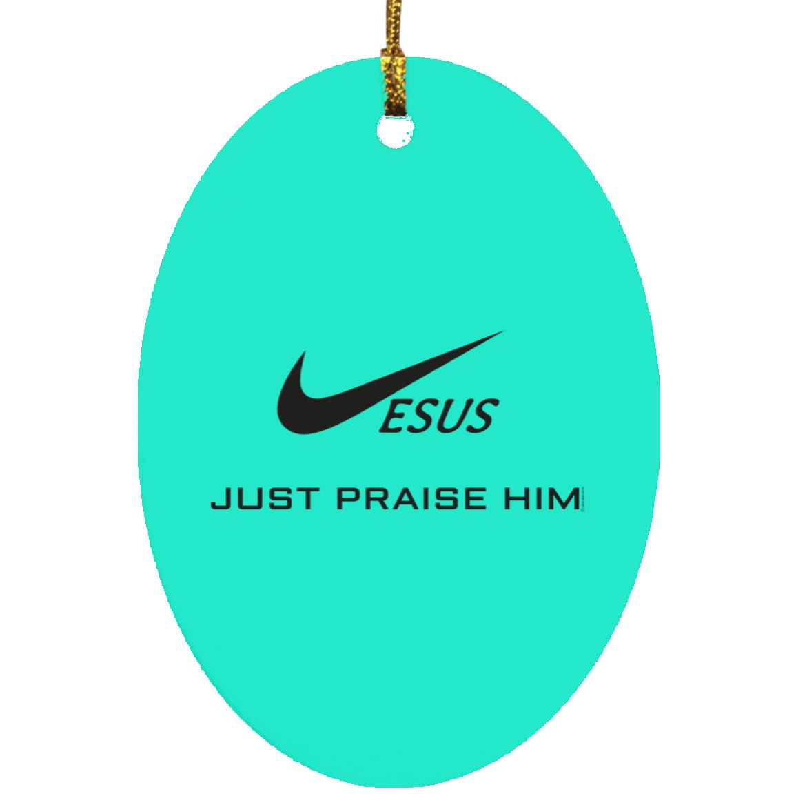 Just Praise Him - Oval Ornament - Jesus Surfed Apparel Co. 