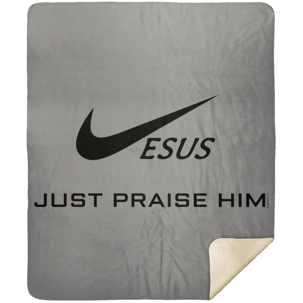 Just Praise Him - Premium Mink Sherpa Blanket 50x60 - Jesus Surfed Apparel Co. 