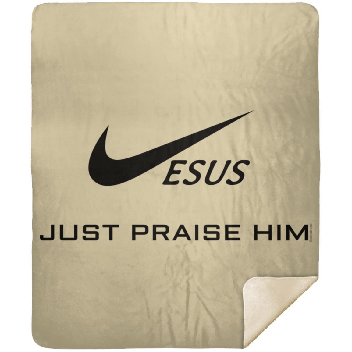 Just Praise Him - Premium Mink Sherpa Blanket 50x60 - Jesus Surfed Apparel Co. 