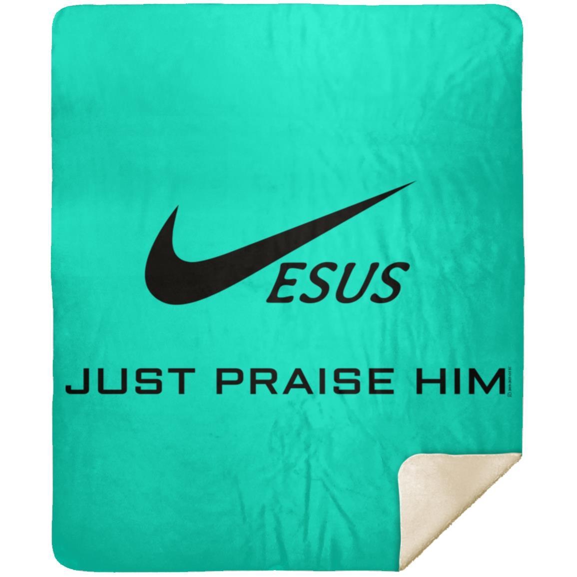 Just Praise Him - Premium Mink Sherpa Blanket 50x60 - Jesus Surfed Apparel Co. 