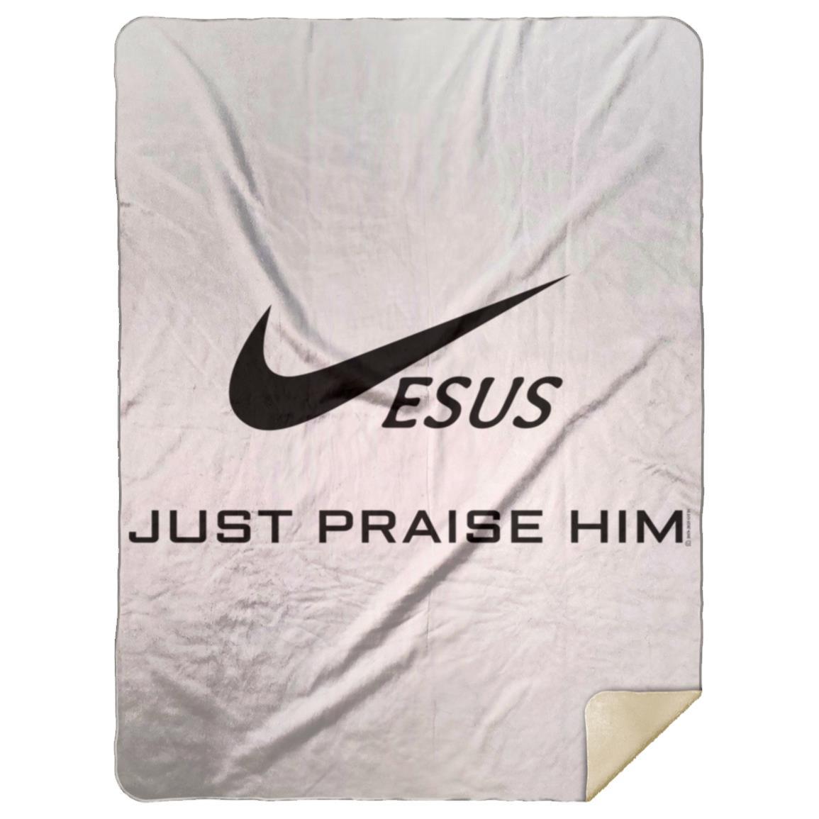 Just Praise Him - Premium Mink Sherpa Blanket 60x80 - Jesus Surfed Apparel Co. 