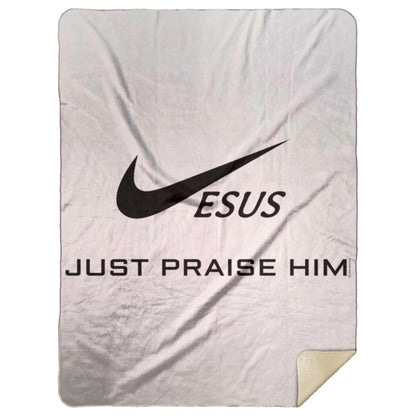 Just Praise Him - Premium Mink Sherpa Blanket 60x80 - Jesus Surfed Apparel Co. 