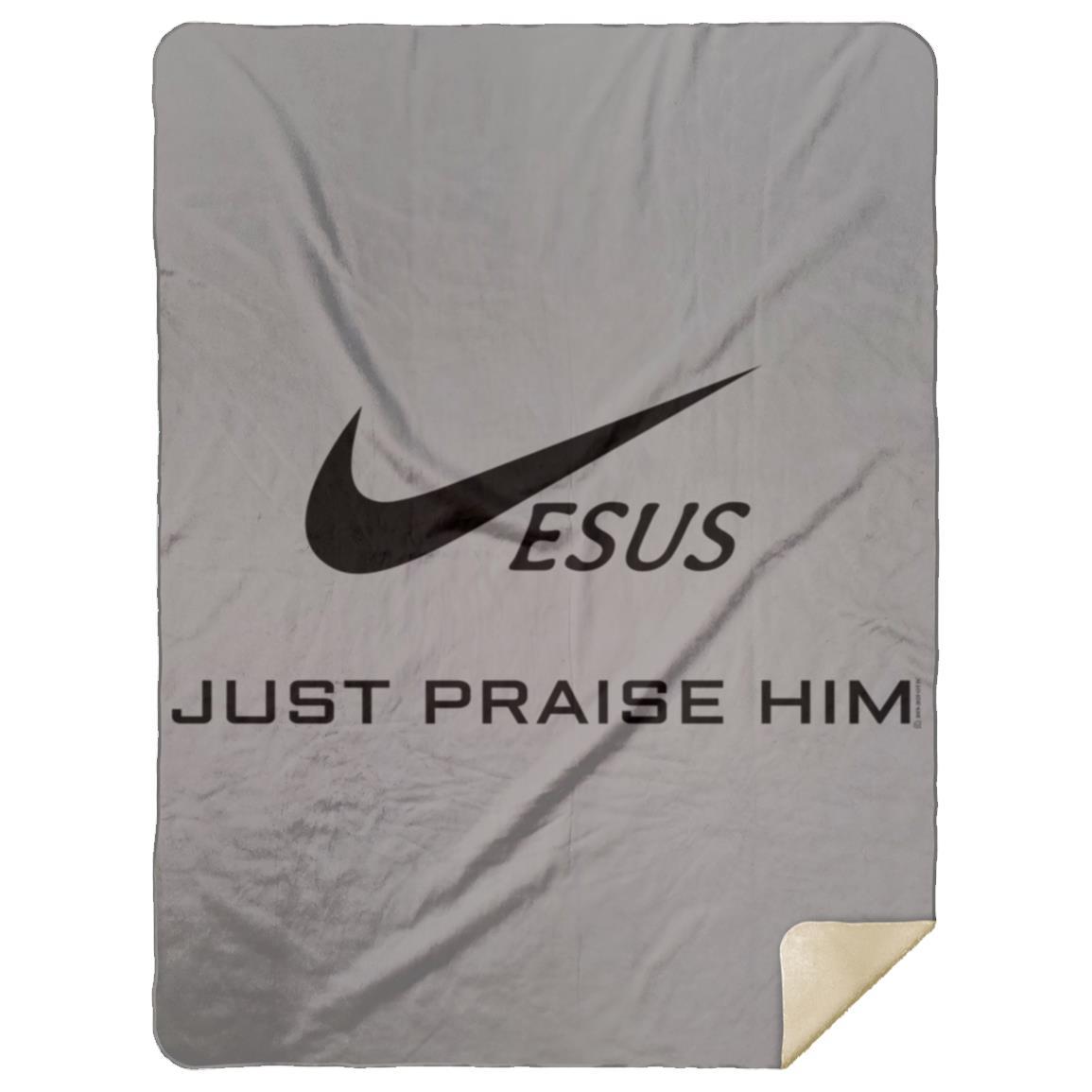 Just Praise Him - Premium Mink Sherpa Blanket 60x80 - Jesus Surfed Apparel Co. 