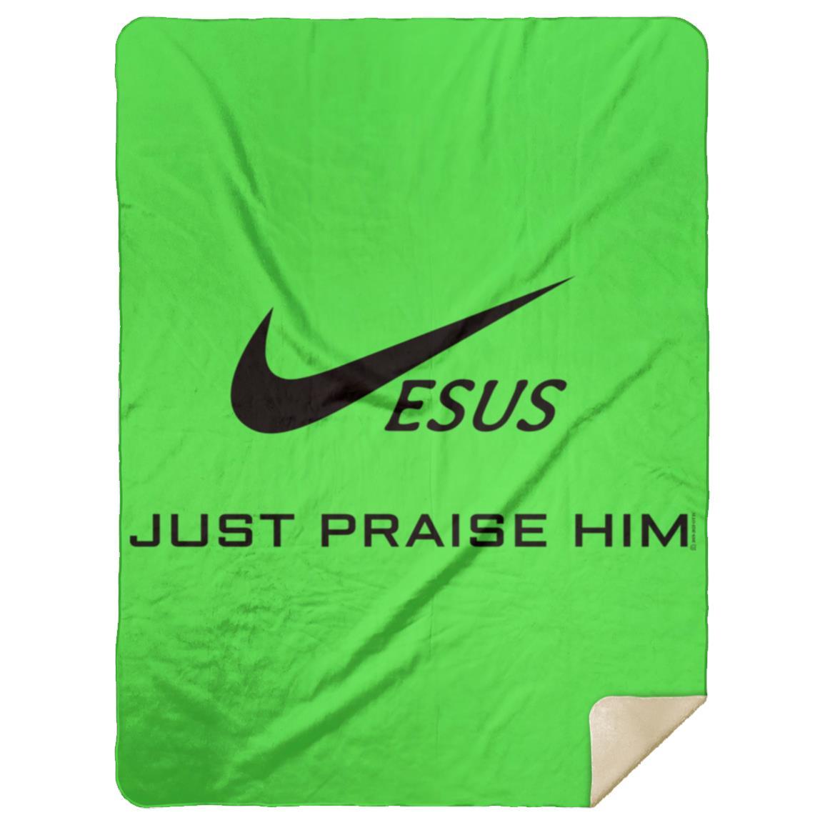 Just Praise Him - Premium Mink Sherpa Blanket 60x80 - Jesus Surfed Apparel Co. 