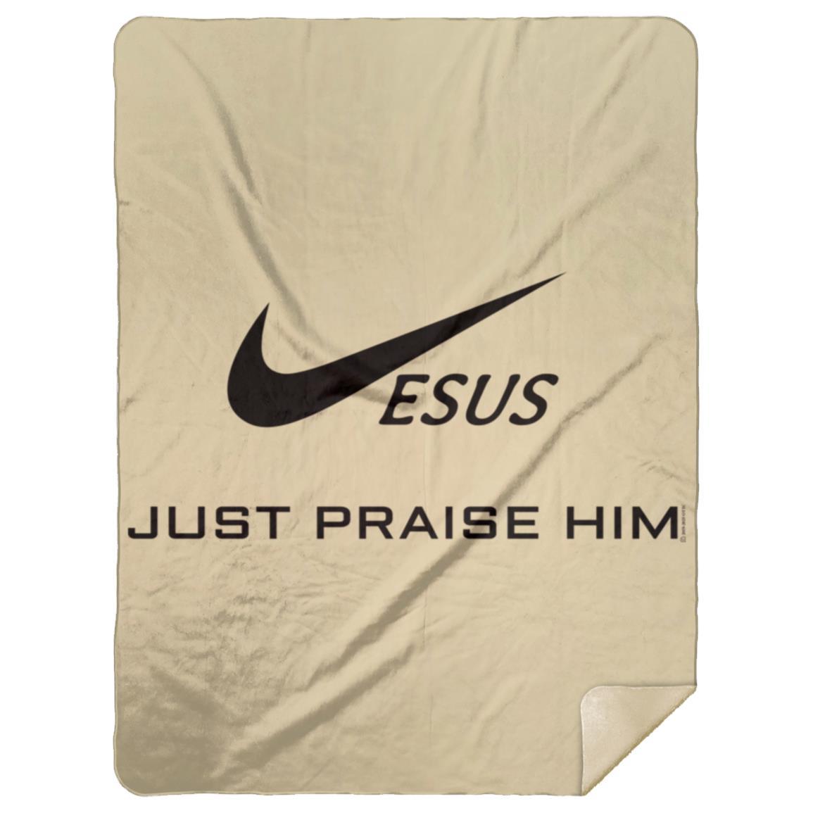 Just Praise Him - Premium Mink Sherpa Blanket 60x80 - Jesus Surfed Apparel Co. 