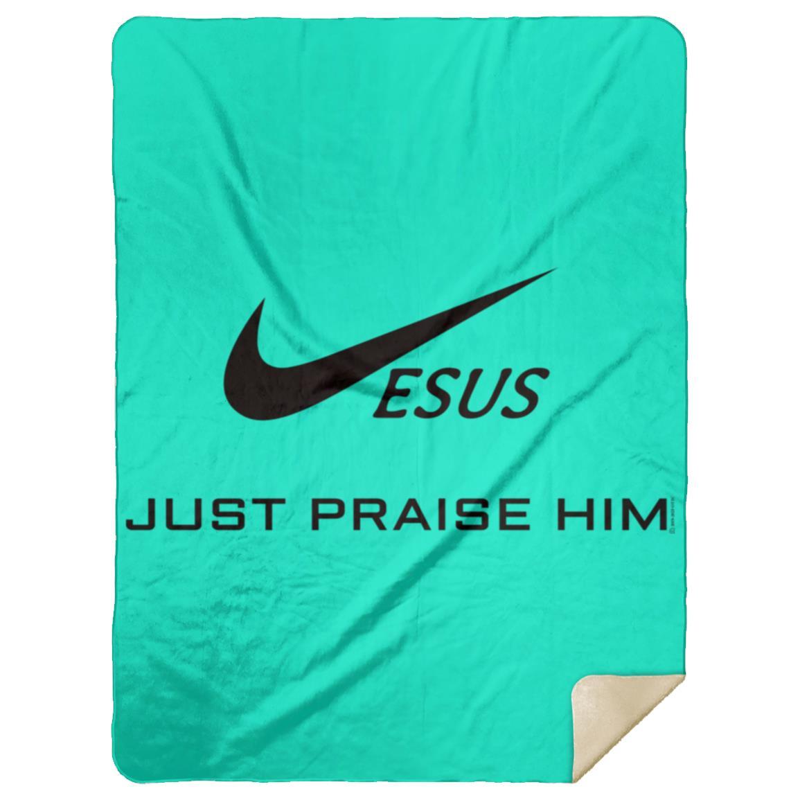 Just Praise Him - Premium Mink Sherpa Blanket 60x80 - Jesus Surfed Apparel Co. 