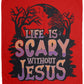 Life is Scary Without Jesus - Cozy Plush Fleece Blanket - 50x60 - Jesus Surfed Apparel Co. 