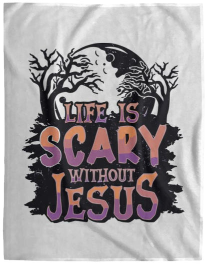Life is Scary Without Jesus - Cozy Plush Fleece Blanket - 60x80 - Jesus Surfed Apparel Co. 