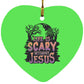 Life is Scary Without Jesus - Heart Ornament - Jesus Surfed Apparel Co. 
