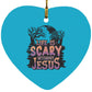 Life is Scary Without Jesus - Heart Ornament - Jesus Surfed Apparel Co. 