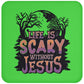 Life is Scary Without Jesus - High Gloss Coaster - Jesus Surfed Apparel Co. 