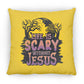 Life is Scary Without Jesus - Large Square Pillow - Jesus Surfed Apparel Co. 