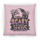 Life is Scary Without Jesus - Large Square Pillow - Jesus Surfed Apparel Co. 