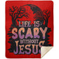 Life is Scary Without Jesus - Premium Mink Sherpa Blanket 50x60 - Jesus Surfed Apparel Co. 