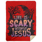 Life is Scary Without Jesus - Premium Mink Sherpa Blanket 60x80 - Jesus Surfed Apparel Co. 