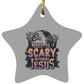 Life is Scary Without Jesus - Star Ornament - Jesus Surfed Apparel Co. 