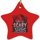 Life is Scary Without Jesus - Star Ornament - Jesus Surfed Apparel Co. 