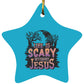 Life is Scary Without Jesus - Star Ornament - Jesus Surfed Apparel Co. 