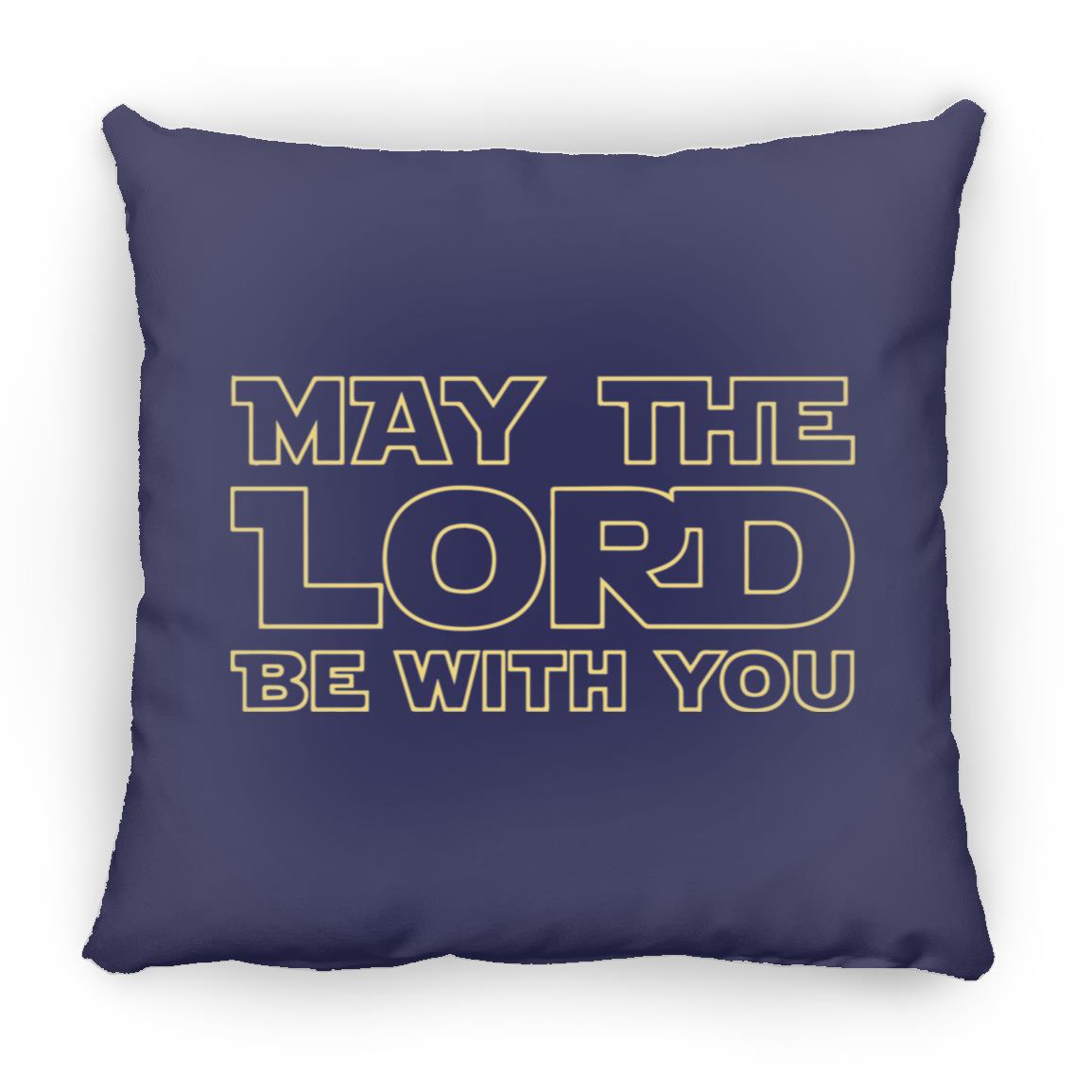 May The Lord Be With You - Large Square Pillow - Jesus Surfed Apparel Co. 