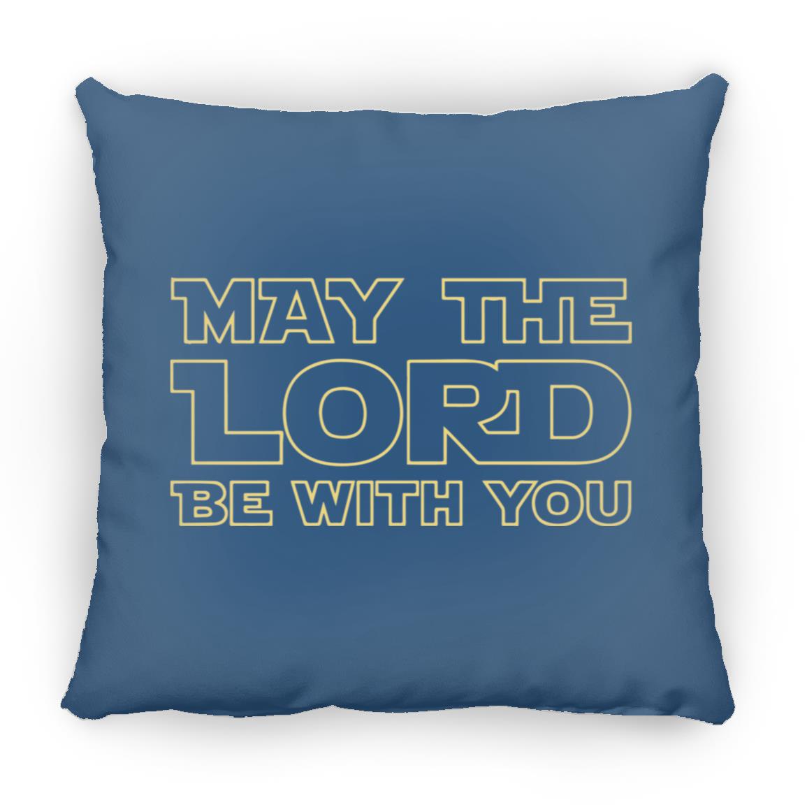 May The Lord Be With You - Large Square Pillow - Jesus Surfed Apparel Co. 