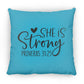 She is Strong - Large Square Pillow - Jesus Surfed Apparel Co. 
