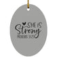 She is Strong - Oval Ornament - Jesus Surfed Apparel Co. 