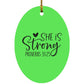 She is Strong - Oval Ornament - Jesus Surfed Apparel Co. 