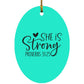 She is Strong - Oval Ornament - Jesus Surfed Apparel Co. 