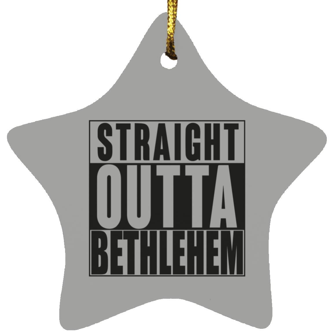 Straight Outta Bethlehem - Star Ornament - Jesus Surfed Apparel Co. 