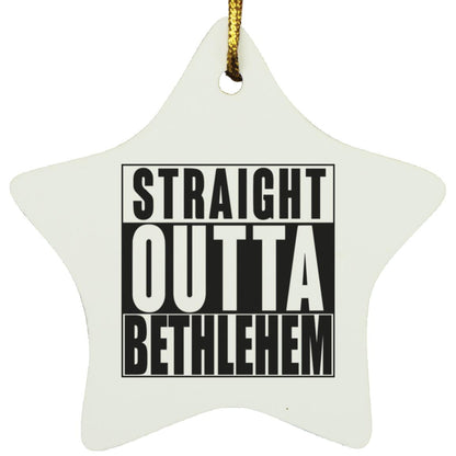 Straight Outta Bethlehem - Star Ornament - Jesus Surfed Apparel Co. 